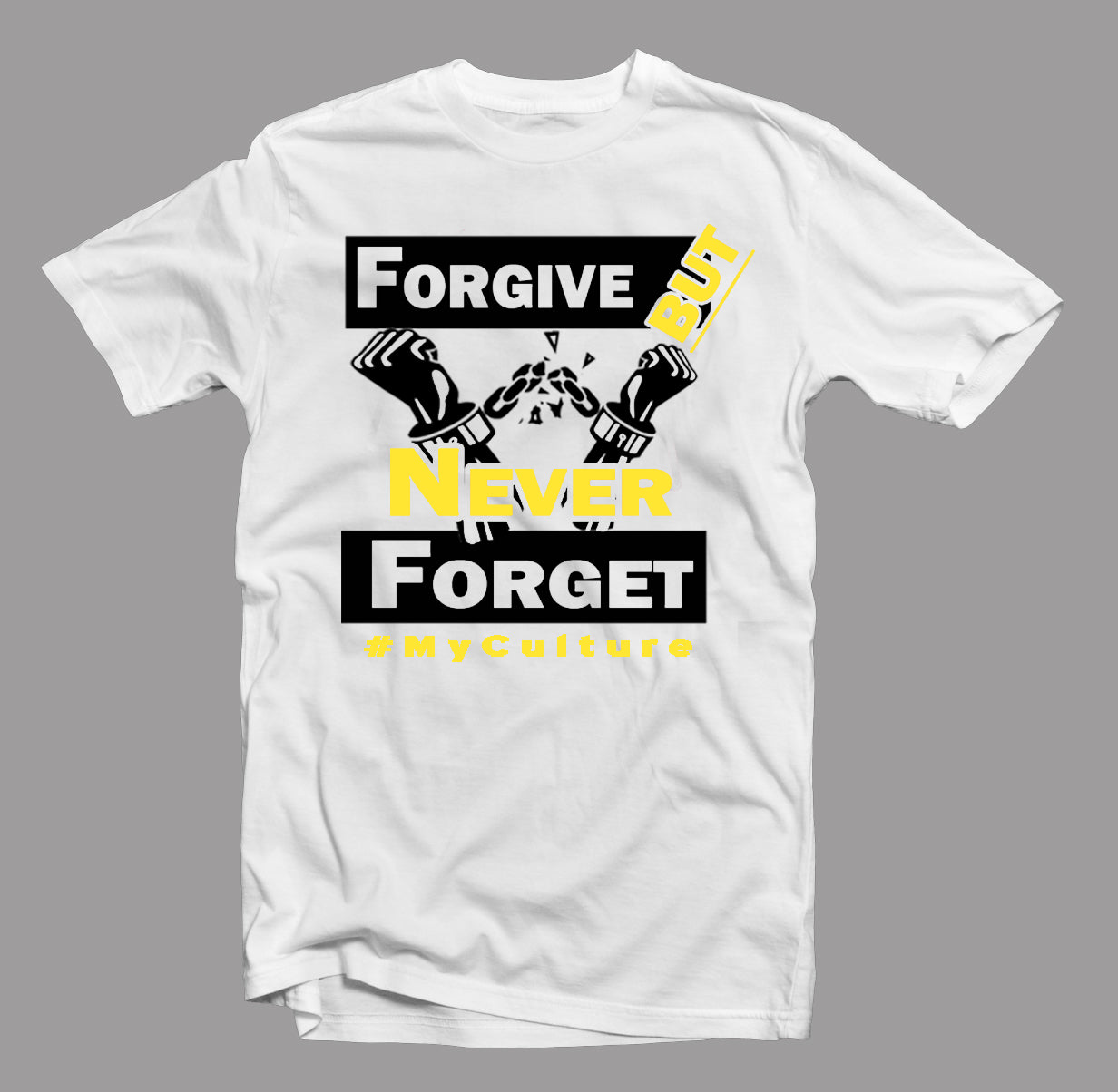 Forgive But Never Forget Short Sleeve T-Shirt