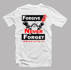 Forgive But Never Forget Short Sleeve T-Shirt