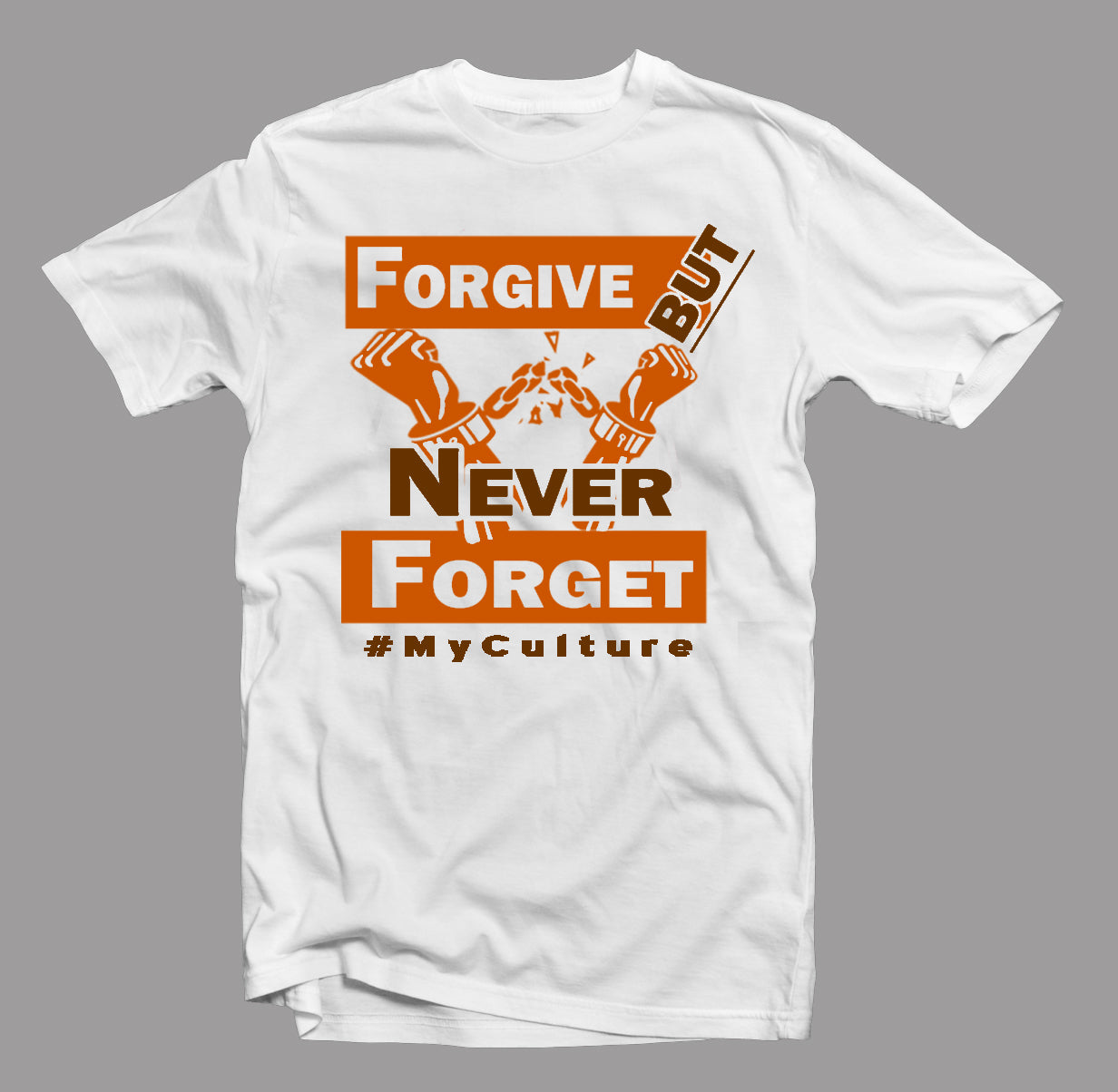 Forgive But Never Forget Short Sleeve T-Shirt